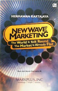 Image of NewWave Marketing : The World is Still Round The Market is Already Flat